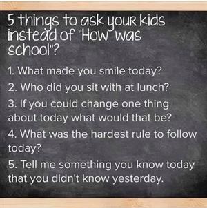5 things to ask your kids instead of how was school?